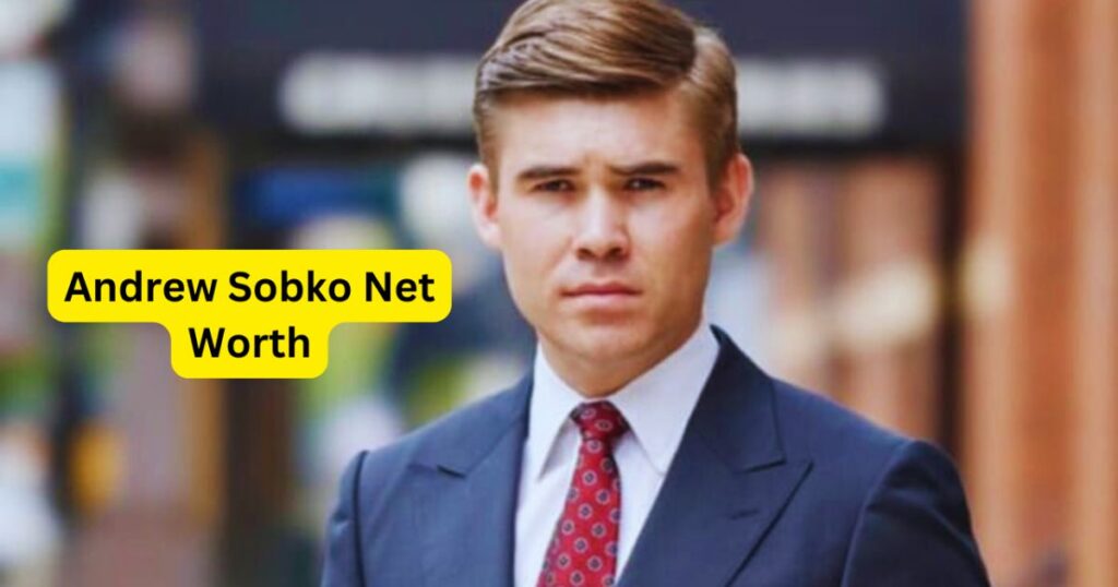 Andrew Sobko net worth